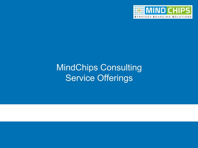 Mind Chips Consulting   Offerings