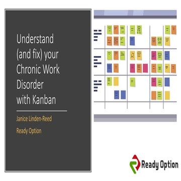 Understand (and Fix) Your Chronic Work Disorder with Kanban