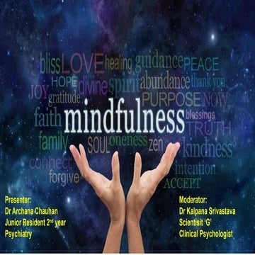 MINDFULNESS and Mindfulness based interventions