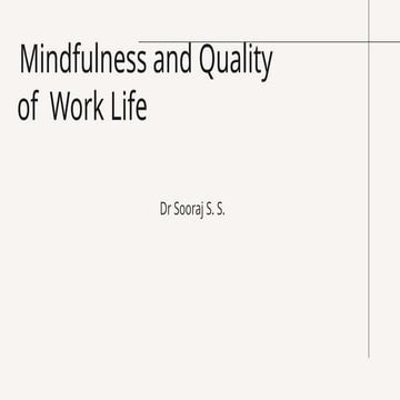 Enhancing Quality of Work Life Through Mindfulness Practices | PPTX