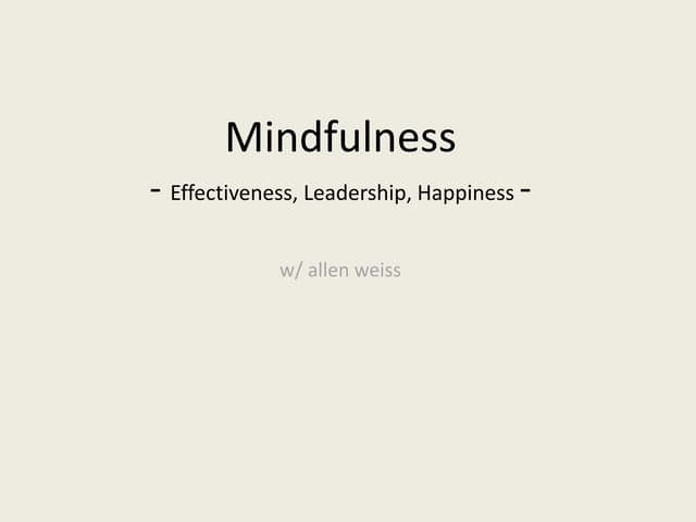 thinkLA An Introduction to Mindfulness 2014 Allen Weiss Presentation Slides