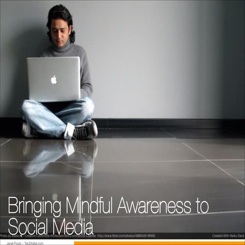 Bringing Mindful Awareness to Social Media
