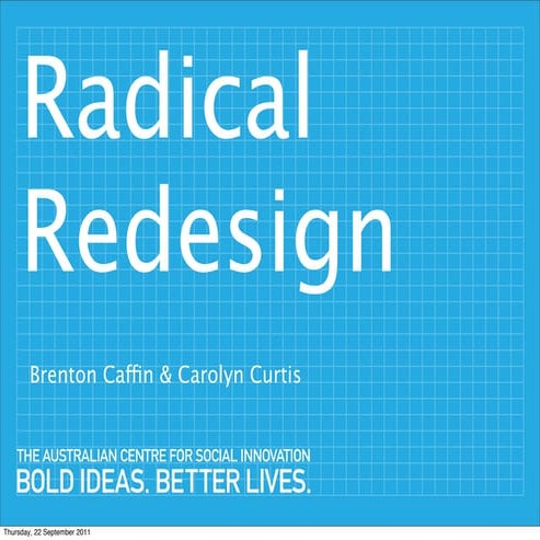 Radical Redesign