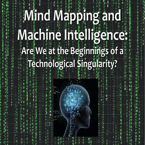 MIND MAPPING AND MACHINE INTELLIGENCE: Are We at the Beginnings of a Technolo...