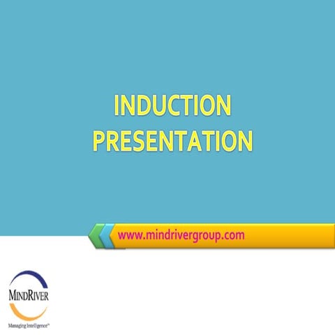 MindRiver Induction Presentation