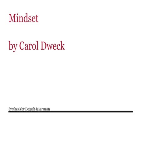 Mindset by Carol Dweck synthesized by Deepak Jayaraman