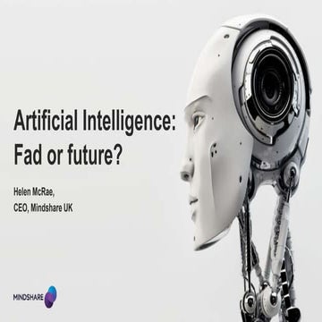 Helen McRae, Mindshare: Artificial Intelligence: This century's most exciting...