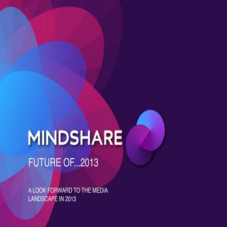 The Future of 2013... A Look Forward to the Media Landscape in 2013