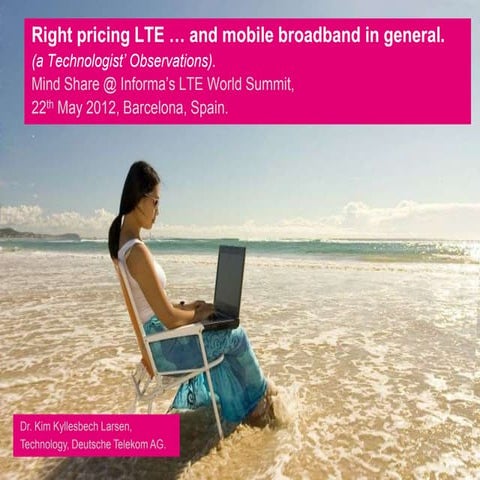 Mind Share: Right Pricing LTE ... and Mobile Broadband in general (A Technolo...