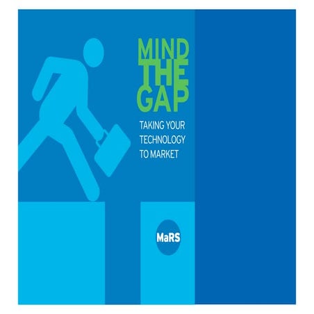 Mind The Gap: Bridging the gap between invention and market