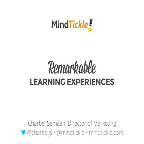 Creating Remarkable Learning Experiences - A MindTickle Recipe