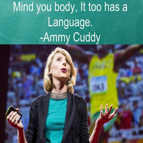 Mind you body, it too has a langauge