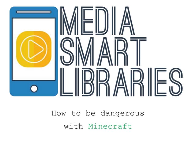Minecraft for Media Smart Libraries