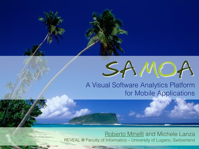 SAMOA – A Visual Software Analytics Platform for Mobile Applications [ICSM2013]
