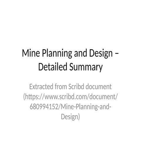 Mine_Planning_and_Design_Detailed_Summary.pptx