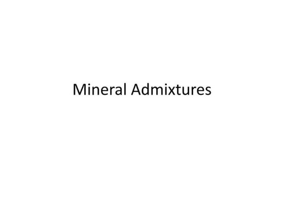 Concrete mineral admixtures | PPTX | Civil Engineering Industry ...