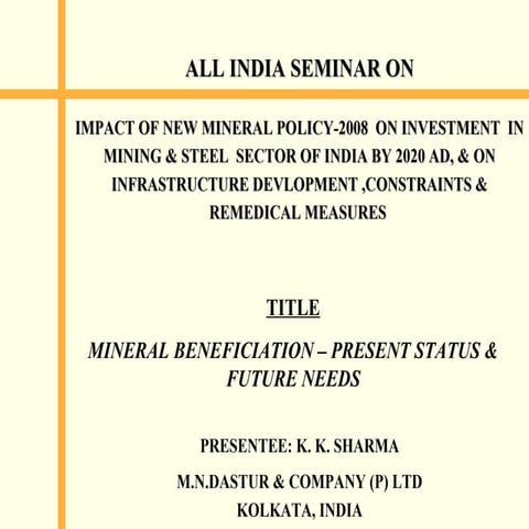 Mineral beneficiation present status & future needs