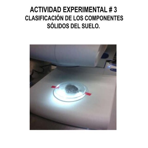 Practica de laboratorio #3 Clasificación de los componentes sólidos del suelo.