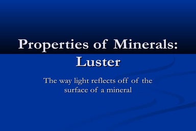 Mineral Luster and Transparency