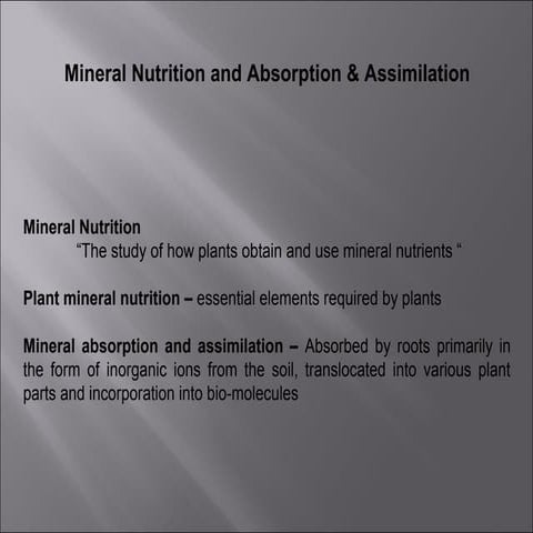 Mineral nutrition, absoprtion & assimililation