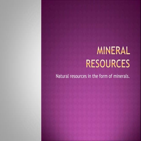 Mineral resources and types of mining