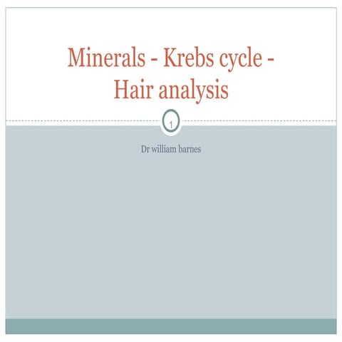 Minerals, Krebs Cycle and Hair Analysis