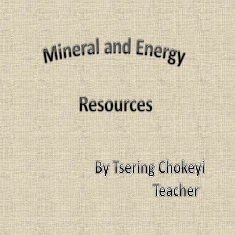 Minerals and energy