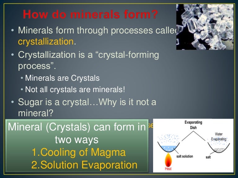 minerals how they form 4 ways minerals form