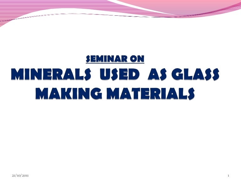 Minerals used as glass making materials