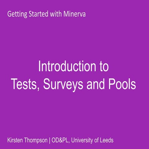 Introduction to Tests, Surveys and Pools