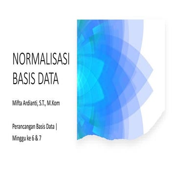 Minggu enam dan 7 - Normalisasi Data.pptx