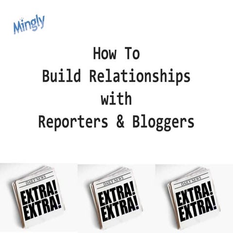 How to use Social Media to Build Relationships with Reporters and Bloggers