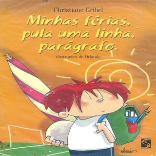 Minhas ferias, pula uma linha, para...