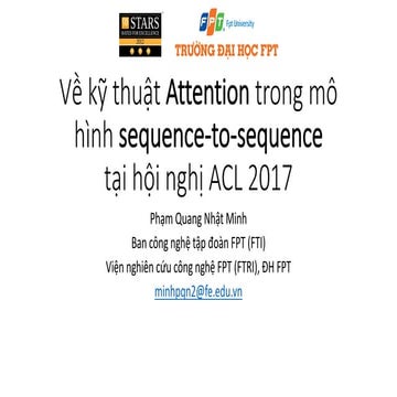 Về kỹ thuật Attention trong mô hình sequence-to-sequence  tại hội nghị ACL 2017