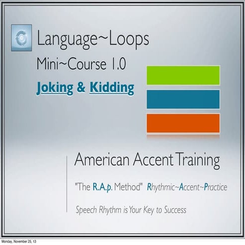 NEW! Lang~Loops next Mini~Course 1.0 JOKING & KIDDING