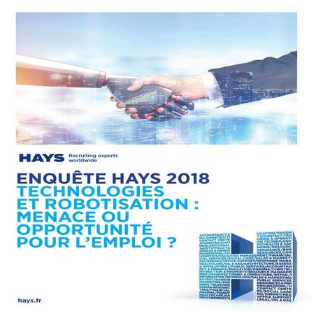 Enquete Hays 2018 Technologies et robotisation : menace ou opportunite pour l...