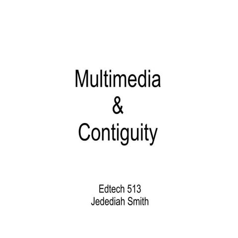 Multimedia & Contiguity