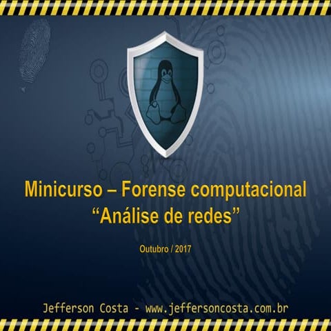 Minicurso – Forense computacional “Análise de redes”