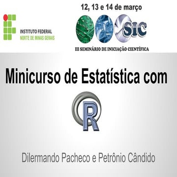 Minicurso de estatística experimental com o R  - III SIC IFNMG