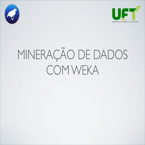 Minicurso Mineração de Dados Com Weka