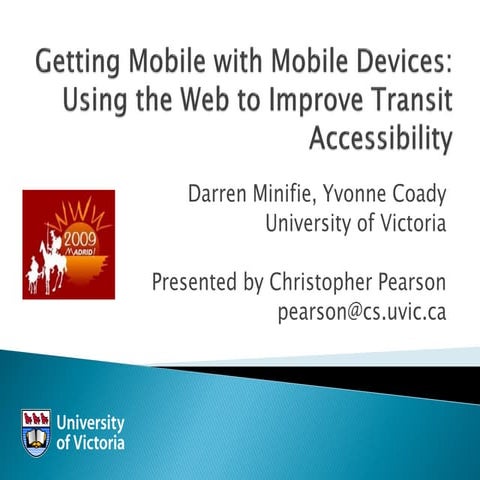 Getting Mobile with Mobile Devices: Using the Web to Improve Transit Accessib...