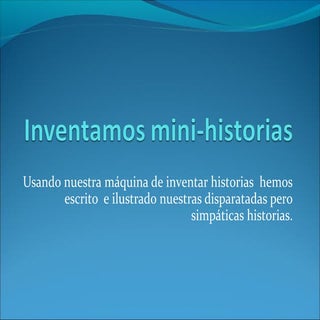 Minihistorias 2º c