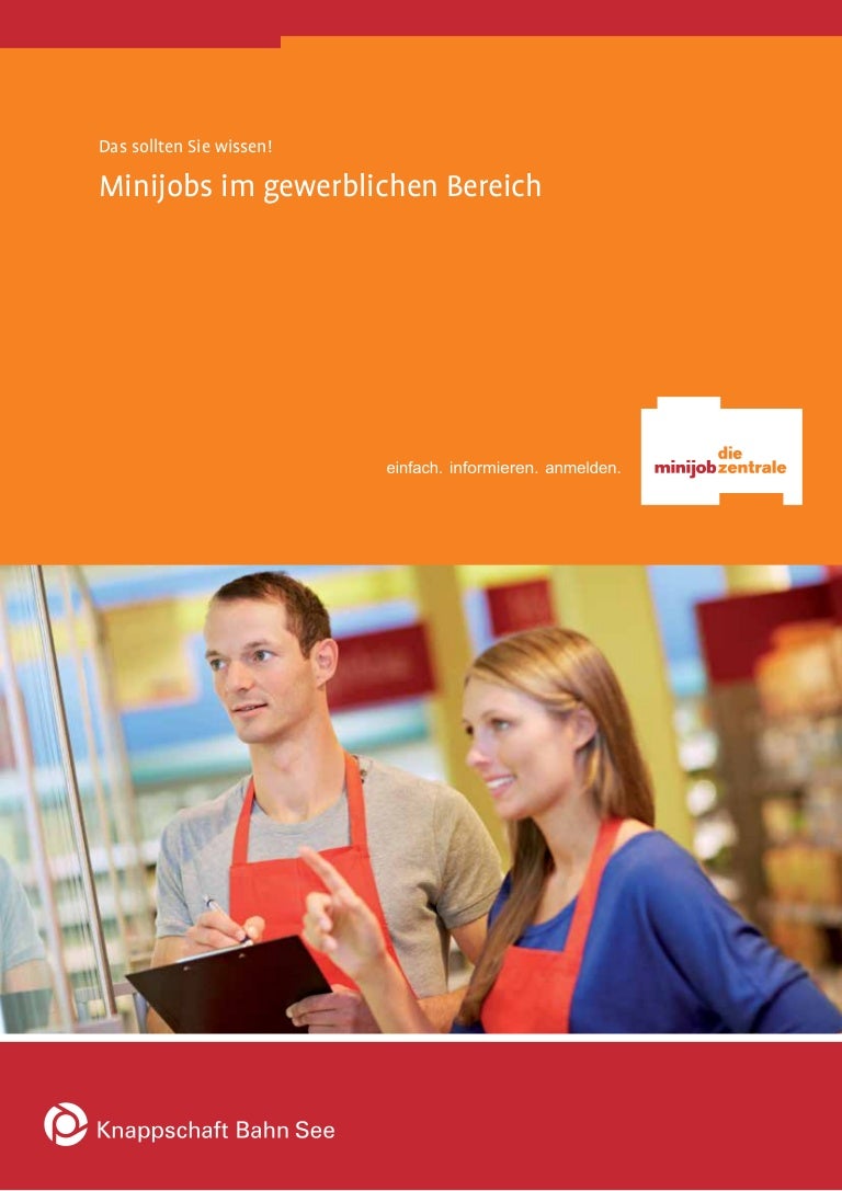 Minijob-Zentrale Minijobs im gewerblichen Bereich Stand: Mai 2013