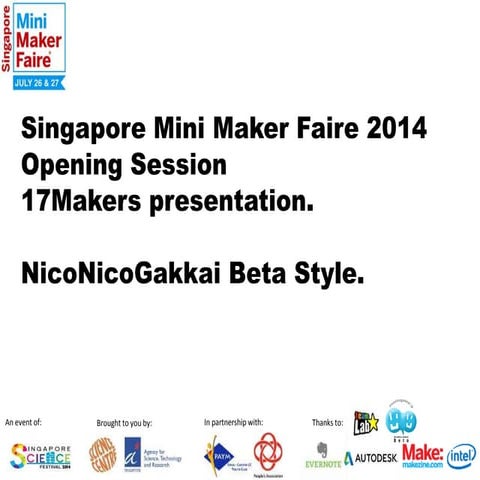 Singapore Mini Maker Faire 2014Opening Session 17Makers presentation. NicoN...