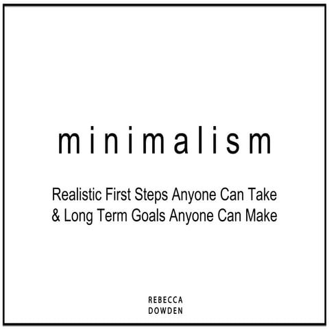 Living The Minimalist Lifestyle: The Starter Guide | PDF