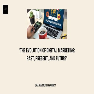 "The Evolution of Digital Marketing: Past, Present, and Future" | PDF