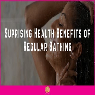 “Surprising Reasons Why Regular Baths Are Great For Your Health” | PDF