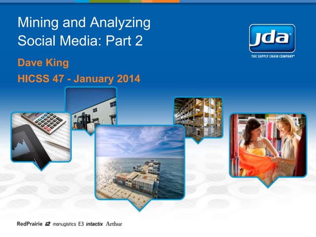 Mining and analyzing social media   part 2 - hicss47 tutorial - dave king