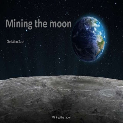 Mining the moon and beyon