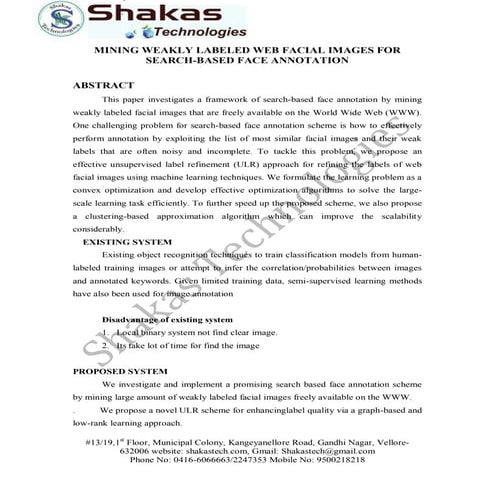 Mining weakly labeled web facial images for search based face annotation